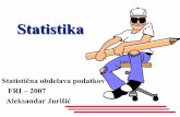 Statistika - University of Ljubljanalkrv.fri.uni-lj.si/~ajurisic/vis08/folije/s_stat01opisna.pdf · Opisna statistika se ukvarja z organiziranjem, povzemanjem in opisovanjem zbirk