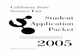 California State Science Faircssf.usc.edu/History/2005/Printed/CSSF_App05.pdf · application. The California State Science Fair does not consider other submitted materials or awards