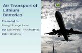 Air Transport of Administration Federal Aviation Lithium ... · Air Transport of Administration Lithium Batteries. Federal Aviation Administration FAA Key Points AXH Organization,