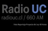 Foto Reportaje Proyecto de Ley 40 Horas - Radio UCradiouc.cl/wp-content/uploads/40-Horas.pdf · La diputada del partido Comunista, Camila Vallejo, presentó un nuevo proyecto de reducción