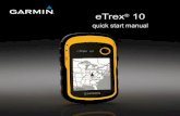 eTrex 10 - GPS CentraleTrex 10 Quick Start Manual 7 Tracks A track is a recording of your path. The track log contains information about points along the recorded path, including time,