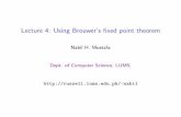 Lecture 4: Using Brouwer's fixed point theoremmustafan/TechnicalWritings/math-lec4.pdf · Back to the centerpoint theorem To see its beauty and power, lets re-prove the centerpoint