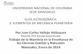 GÚIA ASTRONÓMICA. 3.ELEMENTOS DE MECÁNICA PLANETARIAbdigital.unal.edu.co/.../elementosdemecanicaplanetaria.pdf · 2015-06-02 · mayor posible y las condiciones de observación