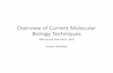 Overview of Current Molecular Biology · 2017-06-06 · Overview of Current Molecular Biology Techniques VRSP Journal Club June 5, 2017 Chester McDowell. ... • Another factor to
