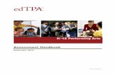 K–12 Performing Arts Assessment Handbook · 2014-09-18 · As a performance-based assessment, edTPA is designed to engage candidates in demonstrating their understanding of teaching