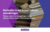 Declaraties in het Sociaal Domein: veranderingen ... Declaraties in het Sociaal Domein De administratieve processen in het sociaal domein zorgen voor hoofdbrekens, zowel bij gemeenten