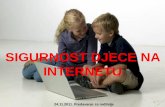 SIGURNOST DJECE NA INTERNETUss-ekonomskaituristicka-da.skole.hr/upload/ss-ekonomskaituristicka-da/... · INTERNETU 13 . 2. Najčešće ţrtve interneta postaju djeca koja su zaplašena,