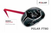 Guia de comienzo rápido Polar FT80 · 2018-04-30 · 1. En la vista Hora, selecciona Menú > Aplicaciones > Programa de entrenamiento > Crear progr. nuevo y Sí. 2. Realizar la función