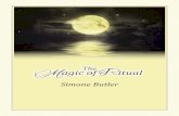 Simone Butler - Astro-Alchemyastroalchemy.com/wp-content/uploads/2018/01/Magic-of-Ritual.pdf · In Tosha Silver’s book, Outrageous Openness: Letting the Divine Take the Lead, she