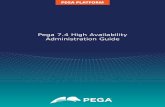Pega 7.4 High Availability Administration Guide 7... · highly available Pega Platform applications and strategic applications. • Pega Platform System Administrators can control