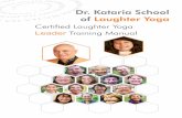 Dr. Kataria School of Laughter Yoga...2 Welcome to Certified Laughter Yoga Leader Training (CLYL) My Name is : Ha Ha Ha Your Teacher Dr. Kataria School Of Laughter Yoga G-1, Sri Balaji