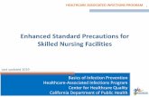 Enhanced Standard Precautions for Skilled Nursing Facilities · Enhanced Standard Precautions for SNF, 2019 was updated • Describe the 6 moments of Enhanced Standard precautions