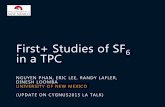 First+ Studies of SF6 in a TPC · first+ studies of sf 6 in a tpc nguyen phan, eric lee, randy lafler, dinesh loomba university of new mexico (update on cygnus2015 la talk)