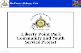 Liberty Point Park Community and Youth Service Project · February 8, 2016 1 (2015-2016 FC District Grant ) Liberty Point Park Community and Youth Service Project . ... The Liberty