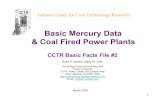 Basic Mercury Data & Coal Fired Power Plants...1 Basic Mercury Data & Coal Fired Power Plants CCTR Indiana Center for Coal Technology Research March 2007 CCTR Basic Facts File #2 Brian