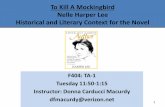 To Kill A Mockingbird Nelle Harper Lee Historical and Literary Context for the Novel 2... · 2013-09-24 · Parallels Between The Scottsboro Trials and Tom Robinson’s Trial 1. Took