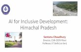 AI for Inclusive Development: Himachal Pradeshhimcoste.hp.gov.in/Capacity Building/CB_pdf/AI_HP.pdf · commerce and logistics giants like Flipkart, Jabong and DTDC. •Butler can