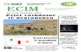 ECIM - WordPress.com · 2018-04-11 · ECIM Ekosistemi i Komunikimit Informimit Mjedisor Gazeta u botua nga Qendra “Grupimi Ekolëvizja”, në kuadër të programit SENiOR II,