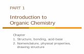 Introduction to Organic (partially ionized in water) very weak acid (≈0%) RO ϴ, HO ϴ alkoxide ion hydroxide ion RCOO ϴ carboxy anion X ϴ halide ion R ϴ RNH ϴ R ~ alkyl CH 3,