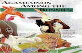 agamemnon - Humanities Washington · AGAMEMNON AMONG THE BUNNIES A young Prime Time participant imitates animal characters from Why MosquitoesBuzz in People's Ears, by Verna Aardema,