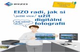 začněte od základů EIZO radí, jak si ještě více užít digitální · Správa barev Nastavení retušovacího softwaru a příprava prostředí Nastavení tiskárny Příprava