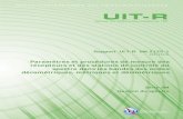Paramètres et procédures de mesure des récepteurs et des … · 2012-11-05 · Rapport UIT-R SM.2125-1 (06/2011) Paramètres et procédures de mesure des récepteurs et des stations