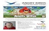 ANGRY BIRDS - VASEK · ANGRY BIRDS - YRITTÄJÄN OIKEA ASENNE Peter Vesterbacka vastaa Rovio Mobilen liiketoiminnan kehittämisestä ja on ollut mukana kehittämässä valtavan suosion