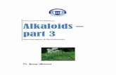 Alkaloids – part 3 part 3.pdfPharmacognosy and phytochemistry – ALKALOIDS – part 3 Page 5 Pharmacology: 1 . Papaverine decreases the tone of smooth muscles, thus, It has a spasmolytic