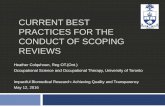 CURRENT BEST PRACTICES FOR THE CONDUCT OF SCOPING · PDF file Moher D. Scoping reviews: time for clarity in definition, methods, and reporting. Journal of clinical epidemiology, 67,