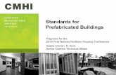 Standards for Prefabricated Buildings - Register Now!firstnationshousingconference.com/wp-content/uploads/2017/12/Standards... · Standards for Prefabricated Buildings Prepared for