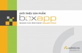 GIỚI THIỆU SẢN PHẨM - Adnetwork · Source: kenh14 – 2011 Box-app (Box Applications) là hình thức quảng cáo thông minh, kết hợp giữa quảng cáo hình ảnh