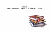 Bài 4: MICROSOFT OFFICE WORD 2010 · PDF file 1.1. Chèn và hiệu chỉnh lưu đồ - Đặt con trỏ vào nơi muốn chèn lưu đồ. - Chọn Insert -> Smart Art để chọn