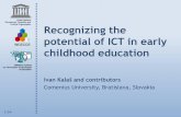 Recognizing the potential of ICT in early childhood education · Recognizing the potential of ICT in early ... Ivan Kalašand contributors Comenius University, Bratislava, Slovakia