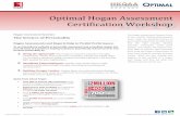 Optimal Hogan Assessment 2016 Certification Workshop · Optimal Hogan Assessment Certification Workshop Workbook and learning resources CD worth USD 400 A Optimal Hogan Assessment