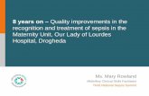 Quality improvements in the recognition and treatment of sepsis … · 2019-04-16 · 8 years on – Quality improvements in the recognition and treatment of sepsis in the Maternity