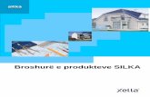 Broshurë e produkteve SILKA - Xella Kosova · 2019-08-13 · Ekologjia Nga përgatitja e lëndës së parë, prodhimi e deri tek mbetjet, Silka nuk e ngarkon dhe nuk e dëmton ambientin