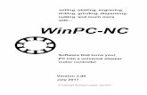 milling, plotting, engraving, drilling, grinding, …WinPC-NC - 8 - Definitions Job or NC file A file with NC data which is read and processed by WinPC-NC. The file may contain many