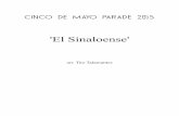 Cinco De Mayo Parade 2015 - Tito's Musictitosmusic.com/sheetmusic/el-sinaloense-mb.pdf · Picc. Fl. Cl. 1 Cl. 2 + 3 Cl. A. Sax. 1 + 2 Alto Sax. T. Sax. B. Sax. 1st Tpt. 2nd + 3rd