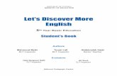 Let's Discover More English“Let’s Discover More English” is the title of your English book for this year. In fact, there are two books : The Student’s Book and the Activity