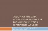 Development of the VME based Data Acquisition SystemDESIGN OF THE DATA ACQUISITION SYSTEM FOR THE NUCLEAR PHYSICS EXPERIMENTS AT VECC P. Dhara*, A. Roy, P. Maity, P. Singhai, P. S.