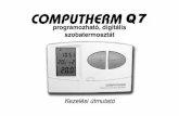 programozható, digitális szobatermosztát...A COMPUTHERM Q7 szobatermosztát a Magyarországon forga-lomban lévõ kazánok túlnyomó többségének szabályozására alkal-mas.