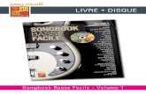 LIVRE + DISQUE · Songbook Basse Facile - Volume 1 Cet ouvrage s’adresse en priorité aux bassistes débutants ou peu expérimentés, qui souhaitent se faire plaisir en jouant facilement