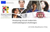 Analysing visual materials: methodological challengeswin.radar.communicationproject.eu/web/wp-content/uploads/... · 2016-09-28 · Colour analysis •Eva Heller (2008), “The psychology