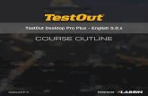 COURSE OUTLINE - TestOut · 3.1.9 Skills Lab: Get Started with Office 3.1.10 Challenge Lab: Get Started with Office 3.2 Customizing Views and Options 3.2.1 Document Views (3:23) 3.2.2