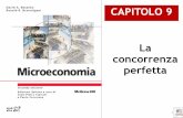CAPITOLO 9 La concorrenza perfetta · Microeconomia 2/ed David A. Besanko, Ronald R. Braeutigam - © 2012 1. Le quantità acquistate da ciascun compratore sono così modeste da non