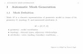 1 Automatic Mesh Generation - cvut.czmech.fsv.cvut.cz/~zemanj/teaching/mk10/lectures/lecture10.pdf · 1 AUTOMATIC MESH GENERATION 3 •1.3 Mesh Validitytopological compatibility mesh