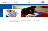 Emergency Resuscitation Procedure · 2015-09-21 · Since 2011, GIZ has been collaborating with the National Civil Defence College, Nagpur for implementing the “Civil Defence and