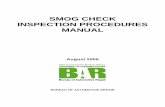 SMOG CHECK INSPECTION PROCEDURES MANUAL · Pre-Test Check List Before each inspection technicians must: • Check that all required test equipment is up-to-date, and maintained and