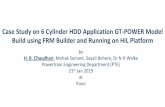 Case Study on 6 Cylinder HDD Application GT-POWER Model Build using FRM Builder … · 2019-02-06 · Case Study on 6 Cylinder HDD Application GT-POWER Model Build using FRM Builder