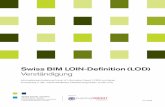 Swsi s BIM LONI -Definitoi n (LOD)...Swsi s BIM LONI -Definitoi n (LOD) Verständigung Informationsanforderung (Level of Information Need, LOIN) und deren Umsetzung in den unterschiedlichen